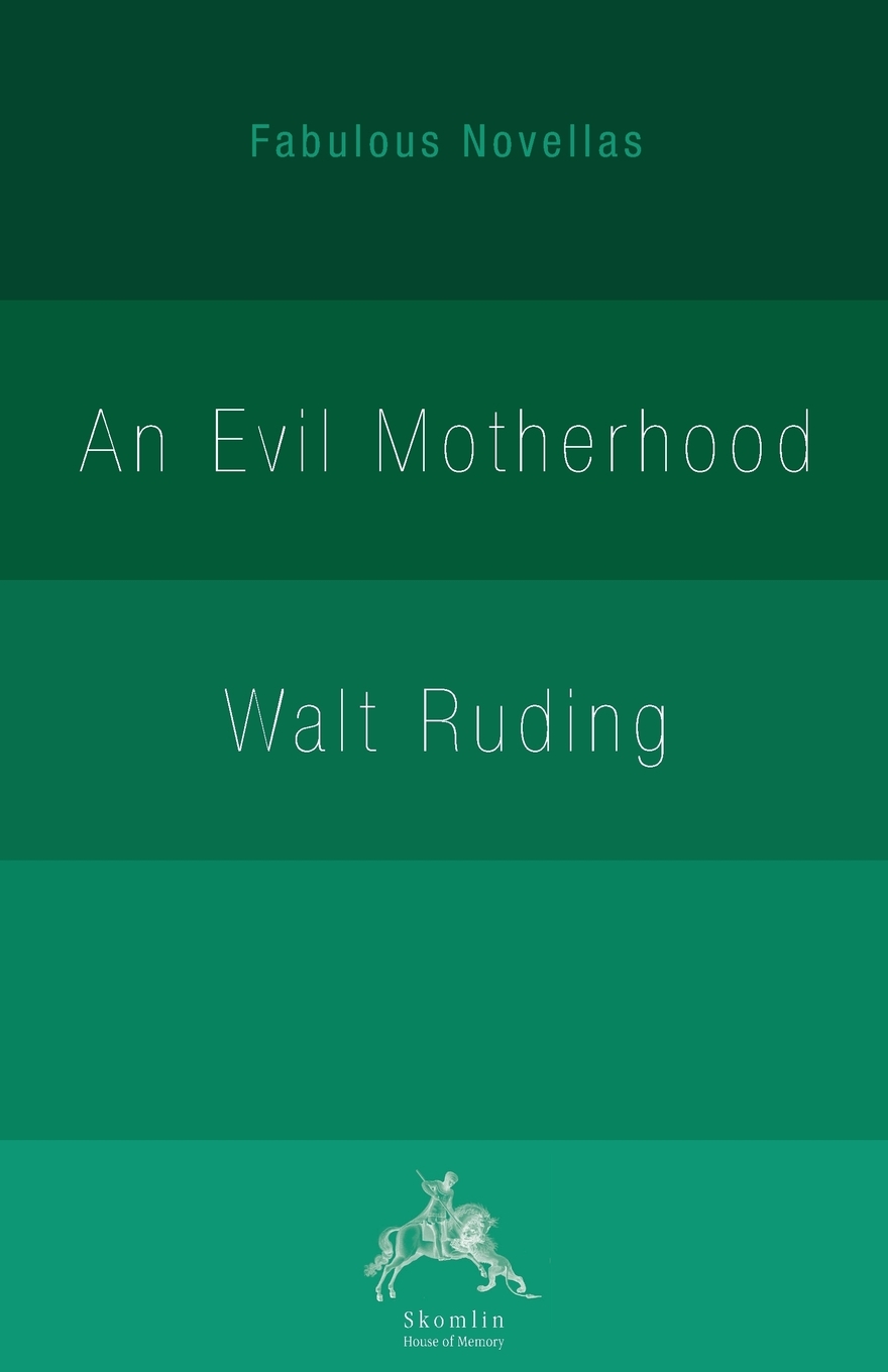 Front cover of An Evil Motherhood: An Impressionist Novel